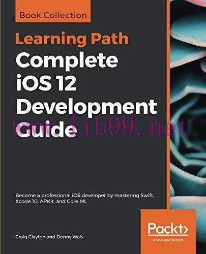 [FOX-Ebook]Complete iOS 12 Development Guide