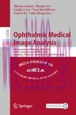 [PDF]Ophthalmic Medical Image Analysis: 9th International Workshop, OMIA 2022, Held in Conjunct...