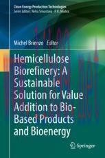 [PDF]Hemicellulose Biorefinery: A Sustainable Solution for Value Addition to Bio-Based Products...