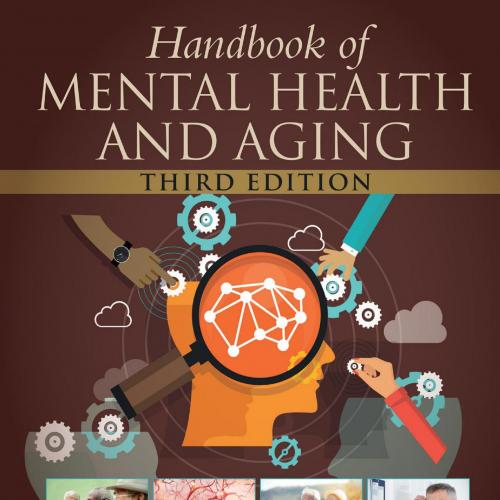 Academic Press Handbook of Mental Health and Aging 3rd Edition 0128001364