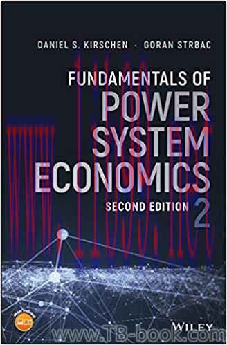 Fundamentals of Power System Economics 2nd Edition by Daniel S. Kirschen 课本