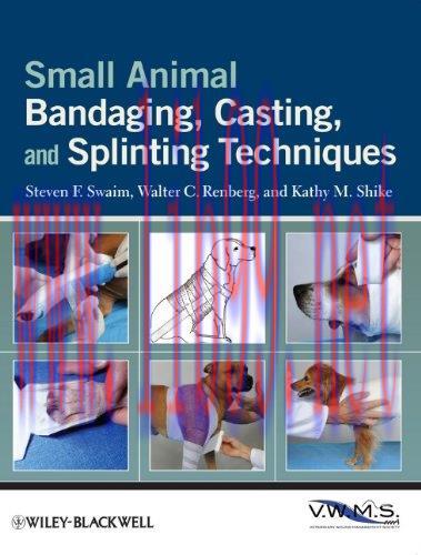 [FOX-Ebook]Small Animal Bandaging, Casting, and Splinting Techniques