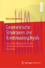 [PDF]Geometrische Strukturen der Kontinuumsphysik: Raum-Zeit-Exkursionen von der Euklidischen z...