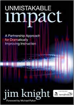 Unmistakable Impact: A Partnership Approach for Dramatically Improving Instruction 1st Edition,