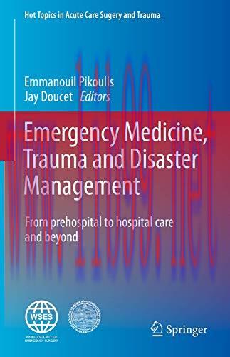 [AME]Emergency Medicine, Trauma and Disaster Management: From_ Prehospital to Hospital Care and...
