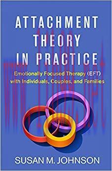 (PDF)Attachment Theory in Practice: Emotionally Focused Therapy (EFT) with Individuals, Couples...
