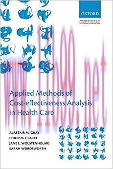 Applied Methods of Cost-effectiveness Analysis in Healthcare (Handbooks in Health Economic Eval...