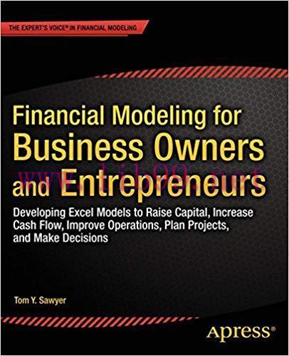 (PDF)Financial Modeling for Business Owners and Entrepreneurs: Developing Excel Models to Raise...