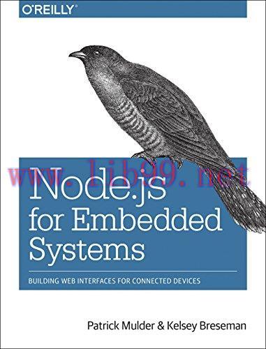 [FOX-Ebook]Node.js for Embedded Systems: Using Web Technologies to Build Connected Devices