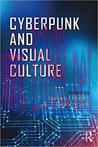 Cyberpunk and Visual Culture 1st Edition,