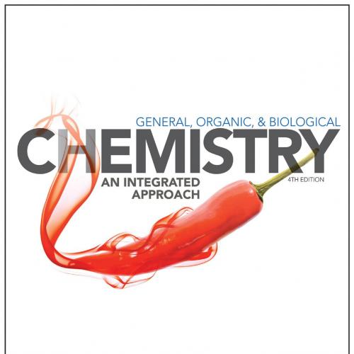 General Organic and Biological Chemistry An Integrated Approach 4th Edition
