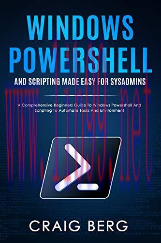 [FOX-Ebook]Windows Powershell and Scripting Made Easy For Sysadmins: A Comprehensive Beginners ...