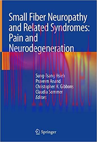 (PDF)Small Fiber Neuropathy and Related Syndromes: Pain and Neurodegeneration 1st ed. 2019 Edit...
