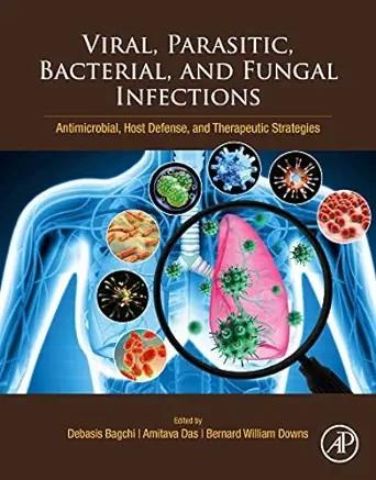 [AME]Viral, Parasitic, Bacterial, and Fungal Infections: Antimicrobial, Host Defense, and Thera...