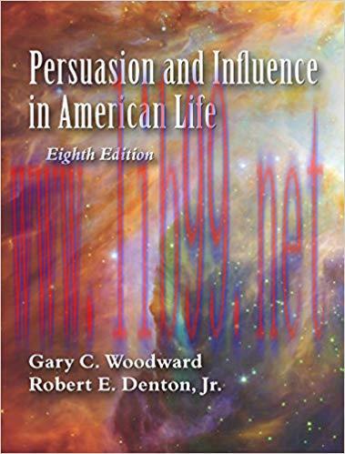 Persuasion and Influence in American Life 8th Edition,