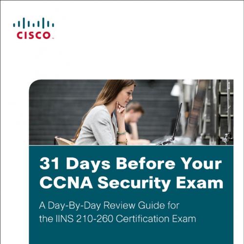 31 Days Before Your CCNA Security Exam_ A Day-By-Day Review Guide for the IINS 210-260 Certific...