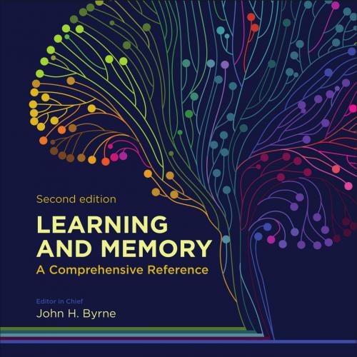 Learning and Memory A Comprehensive Reference