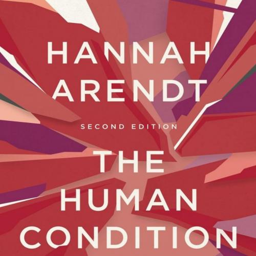 Human Condition 2nd Edition - Hannah Arendt 2, The - Hannah Arendt