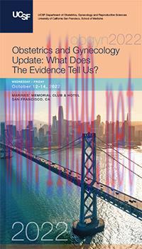 [AME]2022 UCSF Obstetrics and Gynecology Update_ - What Does The Evidence Tell Us ? (Videos)