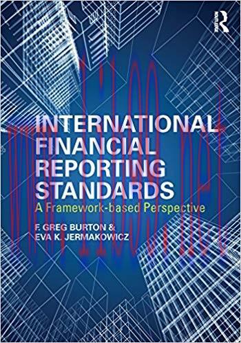International Financial Reporting Standards: A Framework-Based Perspective 1st Edition,