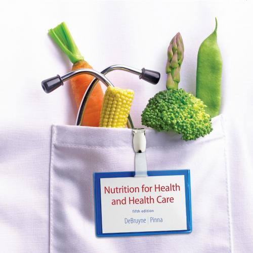 Nutrition for Health and Healthcare, 5th ed. - Ellie Whitney