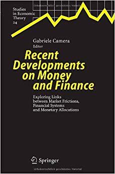 (PDF)Recent Developments on Money and Finance Exploring Links between Market Frictions, Financi...