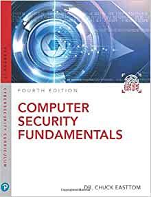 Computer Security Fundamentals (Pearson IT Cybersecurity Curriculum (ITCC)) 4th Edition