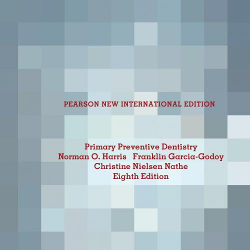 Primary Preventive Dentistry_ Pearson New International Edition