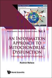[AME]An Information Approach to Mitochondrial Dysfunction: Extending Swerdlow&rsquo;s Hypothesis