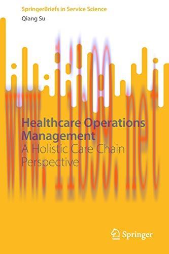 [AME]Healthcare Operations Management: A Holistic Care Chain Perspective (SpringerBriefs in Ser...