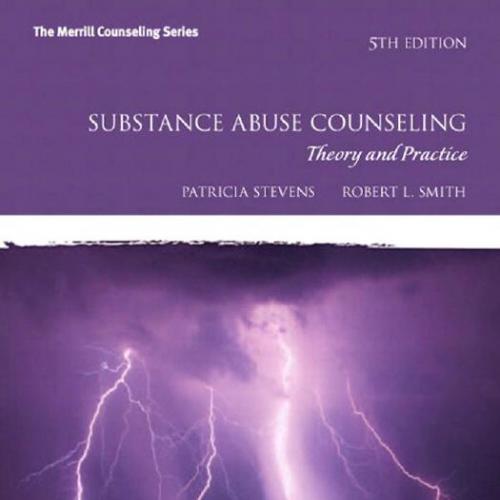 Substance Abuse Counseling Theory and Practice 5th Edition - Wei Zhi
