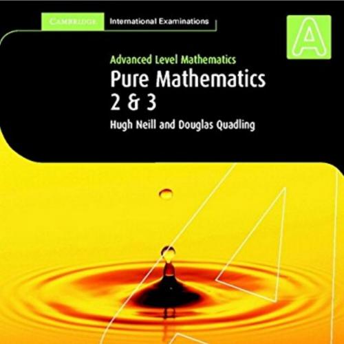 Advanced Level Mathematics Pure Mathematics 2 and 3 - Wei Zhi