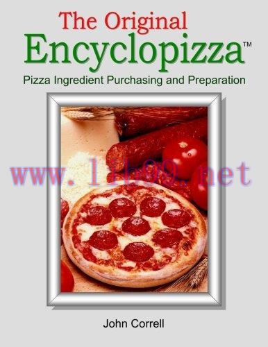 [FOX-Ebook]The Original Encyclopizza: Pizza Ingredient Purchasing and Preparation