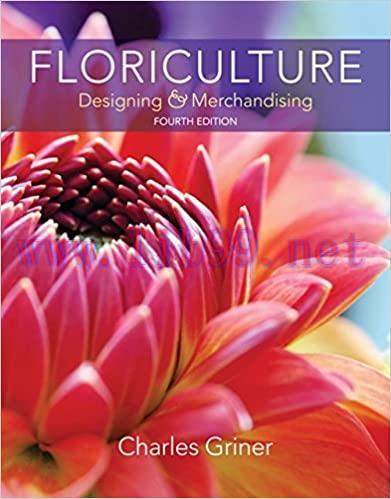 [PDF]Floriculture Designing and Merchandising 4th Edition [Charles P. Griner]