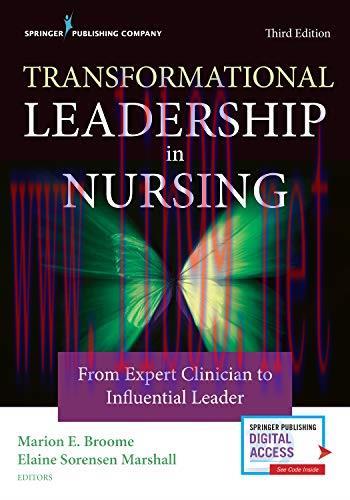 [AME]Transformational Leadership in Nursing: From_ Expert Clinician to Influential Leader (Orig...