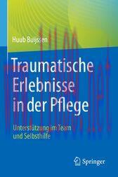 [AME]Traumatische Erlebnisse in der Pflege : Unterst&uuml;tzung im Team und Selbsthilfe (Original PD...