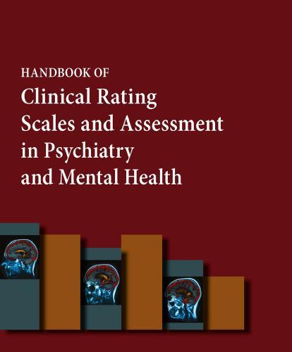 Handbook of Clinical Rating Scales and Assessment in Psychiatry and Mental Health