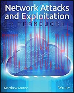 Network Attacks and Exploitation: A Framework 1st Edition,