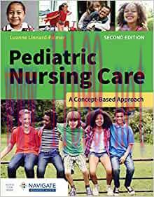 [AME]Pediatric Nursing Care: A Concept-Based Approach, 2nd Edition (Original PDF)