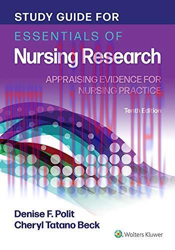 [AME]Study Guide for Essentials of Nursing Research: Appraising Evidence for Nursing Practice (...