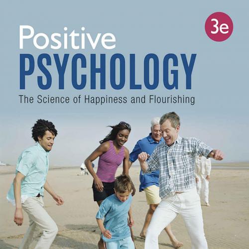 Positive Psychology The Science of Happiness and Flourishing 3e - William C. Compton