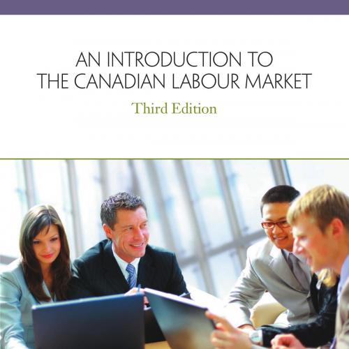 Introduction to the Canadian Labour Market Third 3rd Edition, An - Wei Zhi