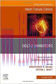 [AME]SGLT-2 Inhibitors, An Issue of Heart Failure Clinics (Volume 18-4) (The Clinics: Internal ...