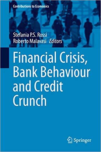 (PDF)Financial Crisis, Bank Behaviour and Credit Crunch (Contributions to Economics) 1st ed. 20...