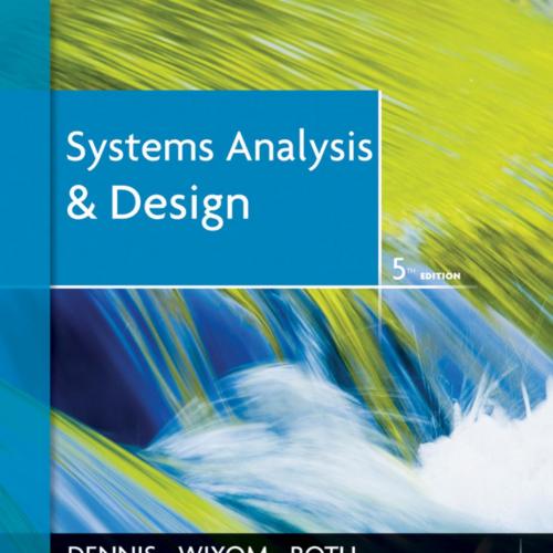 Systems Analysis and Design 5th Edition by dennis - Wei Zhi