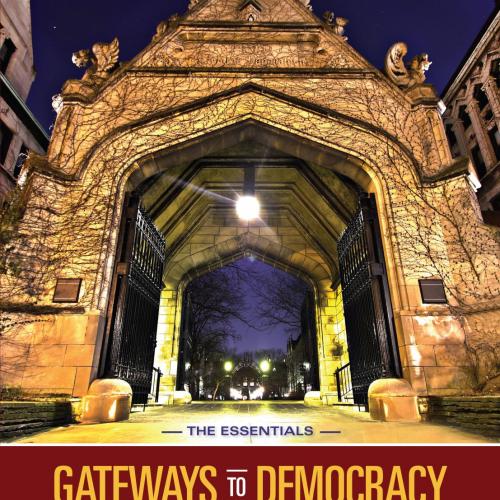Gateways to Democracy An Introduction to American Government, The Essentials