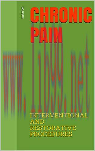 [AME]CHRONIC PAIN: INTERVENTIONAL AND RESTORATIVE PROCEDURES (Original PDF)