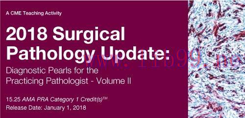 [AME]2018 Surgical Pathology Update_: Diagnostic Pearls for the Practicing Pathologist (CME VID...