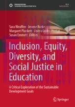 [PDF]Inclusion, Equity, Diversity, and Social Justice in Education: A Critical Exploration of t...