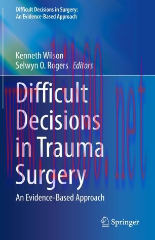 Difficult Decisions in Trauma Surgery